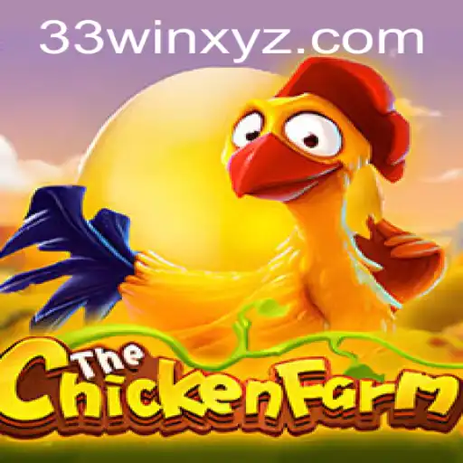 Unveiling ChickenFarm: A Deep Dive into the Game with 33win
