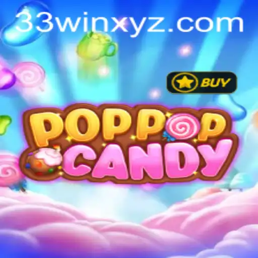 Discovering POPPOPCANDY: The Ultimate Guide with 33win Tactics