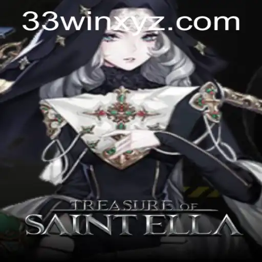 Unlock the Secrets of TreasureofSaintElla: The Ultimate Guide to Achieving a 33win